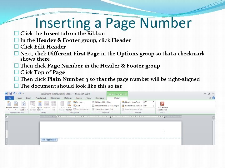 Inserting a Page Number � Click the Insert tab on the Ribbon � In