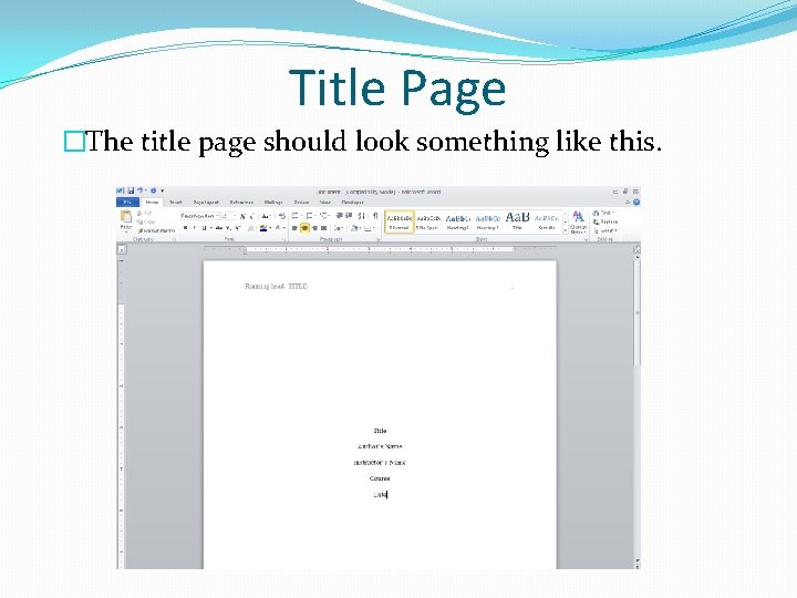 Title Page �The title page should look something like this. 