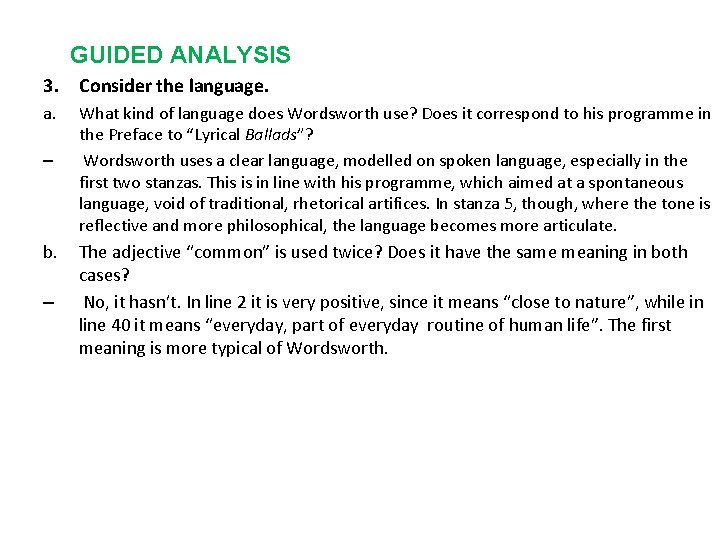 GUIDED ANALYSIS 3. Consider the language. a. – b. – What kind of language