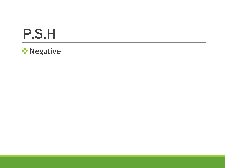 P. S. H v. Negative 