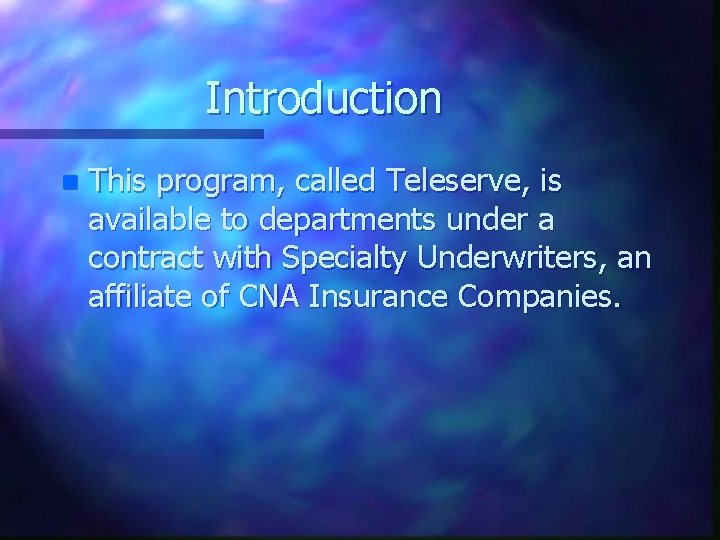 Introduction n This program, called Teleserve, is available to departments under a contract with
