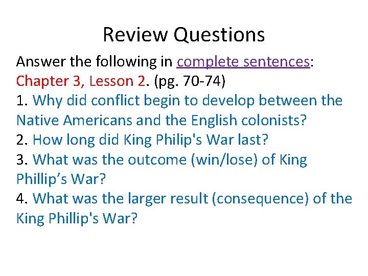 Review Questions Answer the following in complete sentences: Chapter 3, Lesson 2. (pg. 70