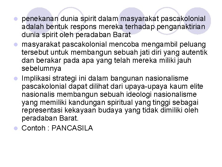 penekanan dunia spirit dalam masyarakat pascakolonial adalah bentuk respons mereka terhadap penganaktirian dunia spirit penekanan dunia spirit dalam masyarakat pascakolonial adalah bentuk respons mereka terhadap penganaktirian dunia spirit