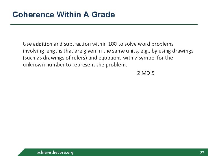 Coherence Within A Grade Use addition and subtraction within 100 to solve word problems