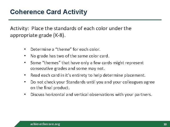 Coherence Card Activity: Place the standards of each color under the appropriate grade (K-8).