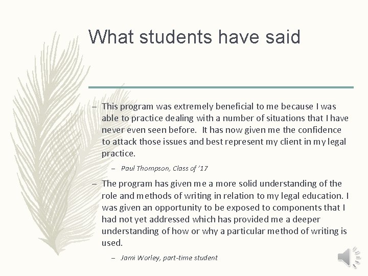 What students have said – This program was extremely beneficial to me because I