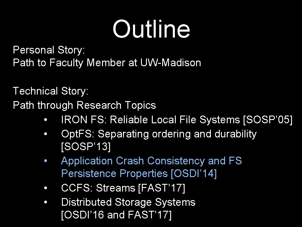 Outline Personal Story: Path to Faculty Member at UW-Madison Technical Story: Path through Research