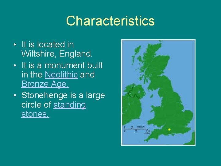 Characteristics • It is located in Wiltshire, England. • It is a monument built