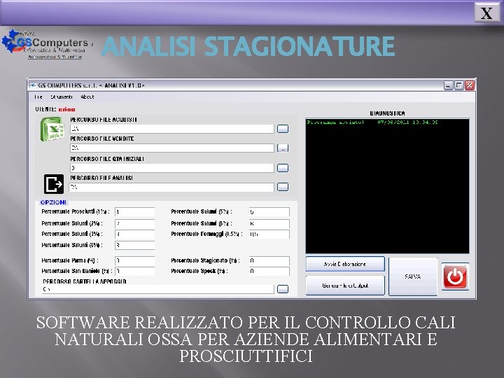 X ANALISI STAGIONATURE SOFTWARE REALIZZATO PER IL CONTROLLO CALI NATURALI OSSA PER AZIENDE ALIMENTARI