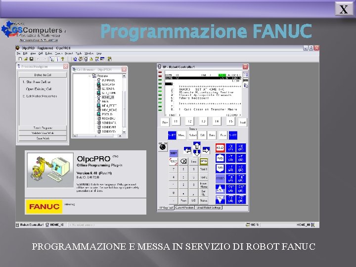 X Programmazione FANUC PROGRAMMAZIONE E MESSA IN SERVIZIO DI ROBOT FANUC 
