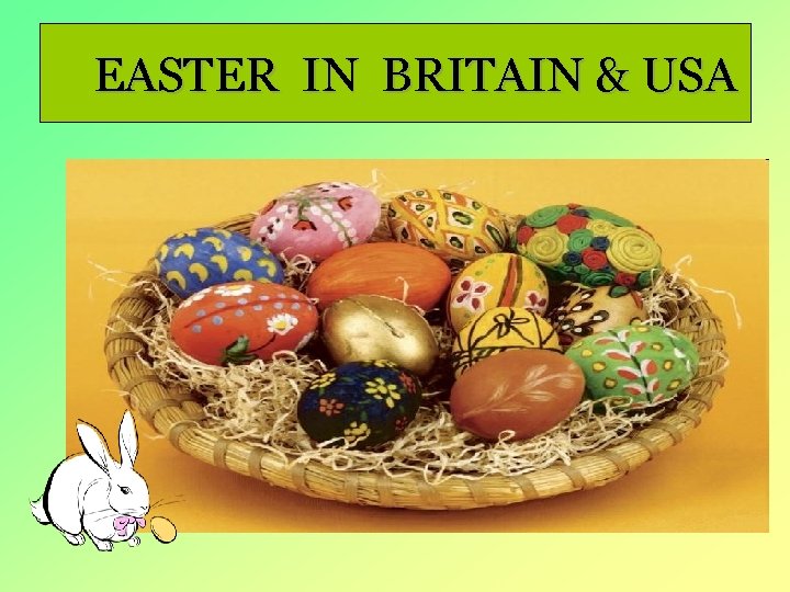 EASTER IN BRITAIN & USA 