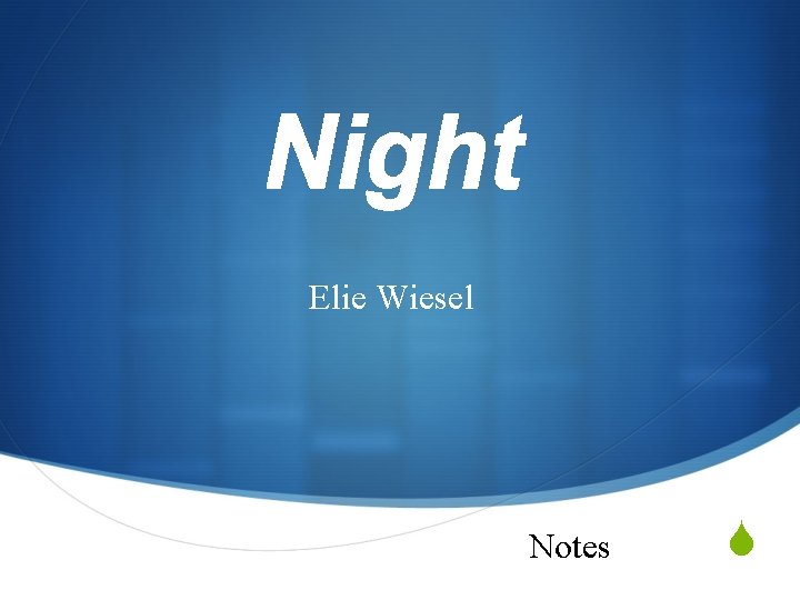 Elie Wiesel Notes S 