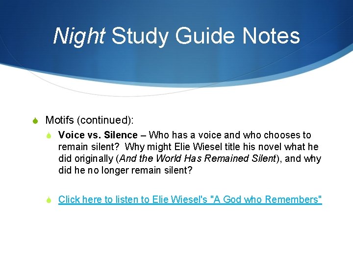 Night Study Guide Notes S Motifs (continued): S Voice vs. Silence – Who has