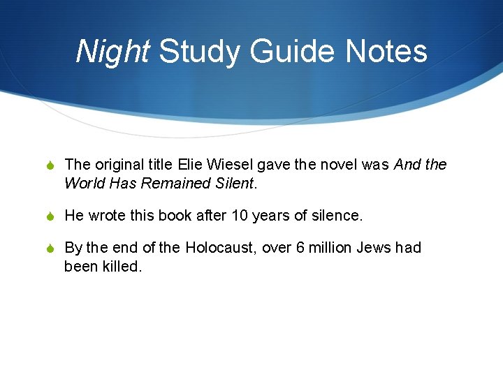 Night Study Guide Notes S The original title Elie Wiesel gave the novel was