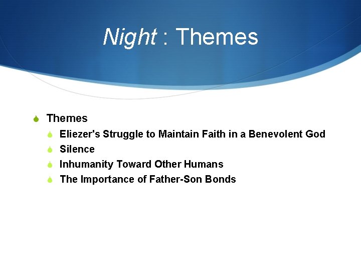 Night : Themes S Eliezer's Struggle to Maintain Faith in a Benevolent God S