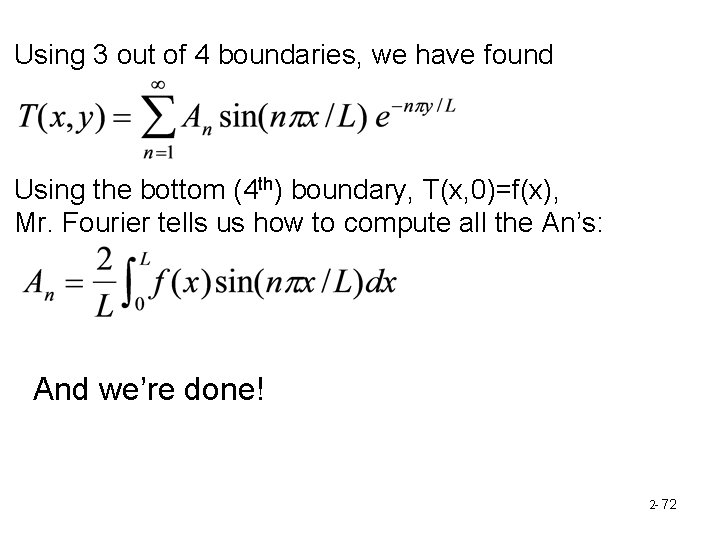 Using 3 out of 4 boundaries, we have found Using the bottom (4 th)