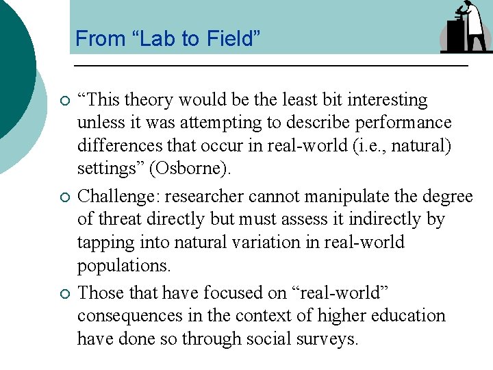 From “Lab to Field” ¡ ¡ ¡ “This theory would be the least bit