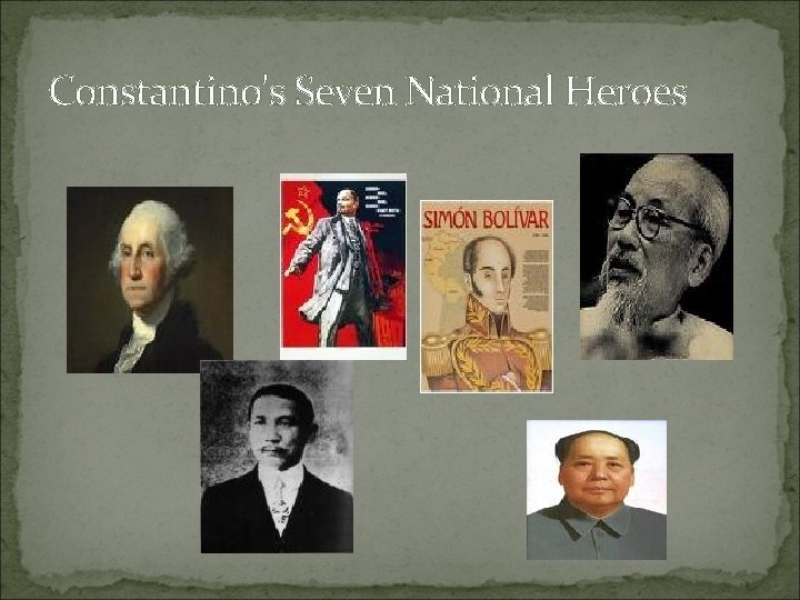 Constantino's Seven National Heroes Constantino's Seven National Heroes