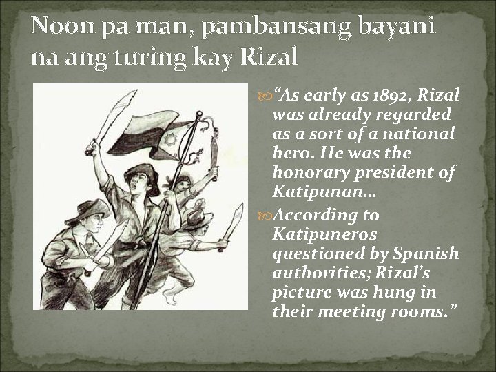 Noon pa man, pambansang bayani na ang turing kay Rizal “As early as 1892,