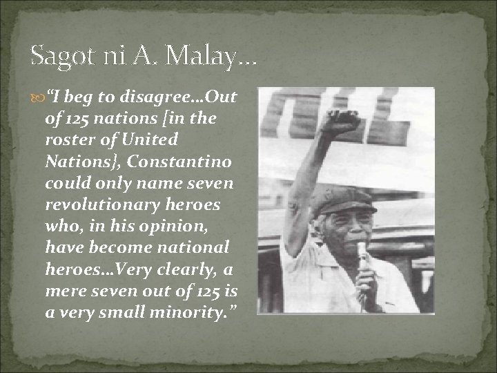 Sagot ni A. Malay… “I beg to disagree…Out of 125 nations [in the roster