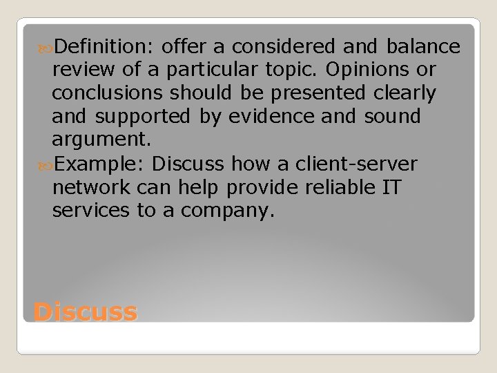  Definition: offer a considered and balance review of a particular topic. Opinions or