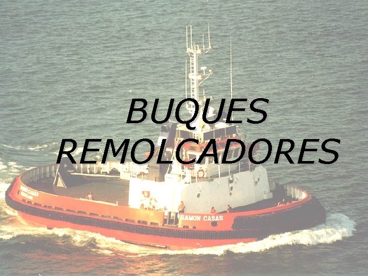 BUQUES REMOLCADORES 