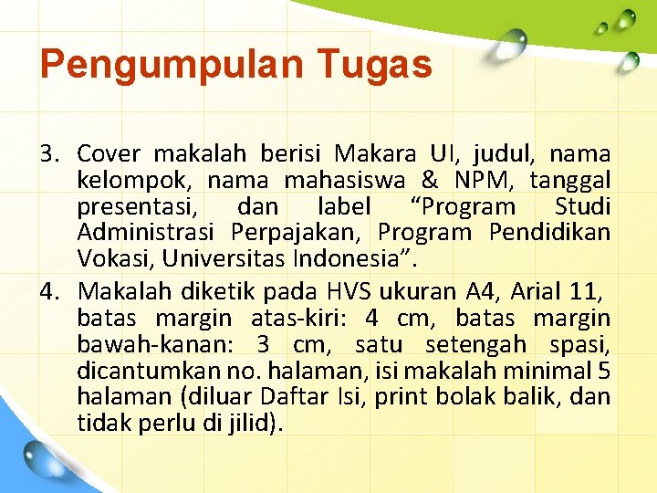 Pengumpulan Tugas 3. Cover makalah berisi Makara UI, judul, nama kelompok, nama mahasiswa &