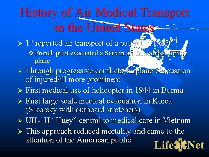 History of Air Medical Transport in the United States Ø 1 st reported air