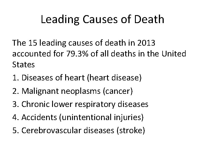 Leading Causes of Death The 15 leading causes of death in 2013 accounted for