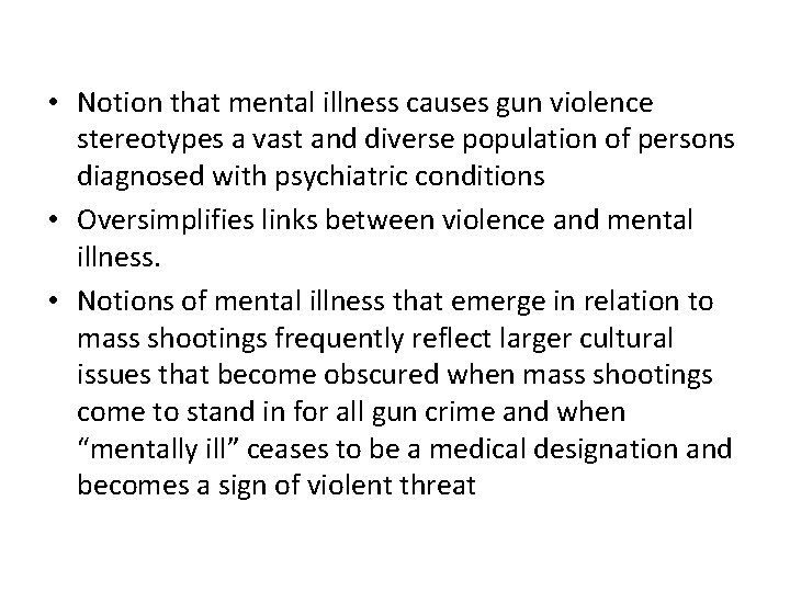  • Notion that mental illness causes gun violence stereotypes a vast and diverse