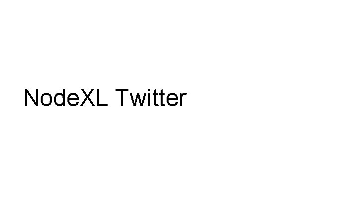 Node. XL Twitter 