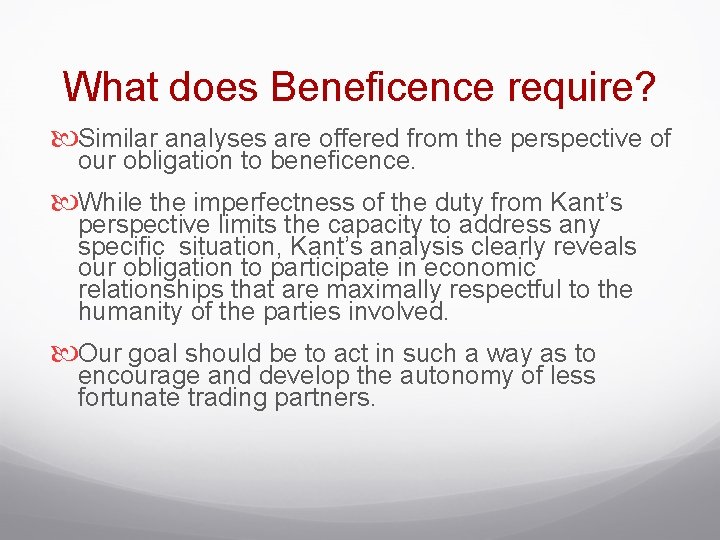 What does Beneficence require? Similar analyses are offered from the perspective of our obligation