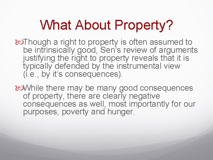 What About Property? Though a right to property is often assumed to be intrinsically