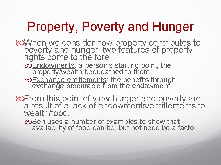 Property, Poverty and Hunger When we consider how property contributes to poverty and hunger,