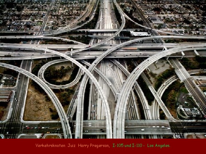 Verkehrsknoten Juiz Harry Pregerson, I-105 und I-110 - Los Angeles. 