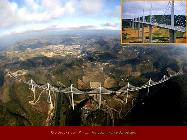 Die Brücke von Millau, Autobahn Paris-Barcelona. 