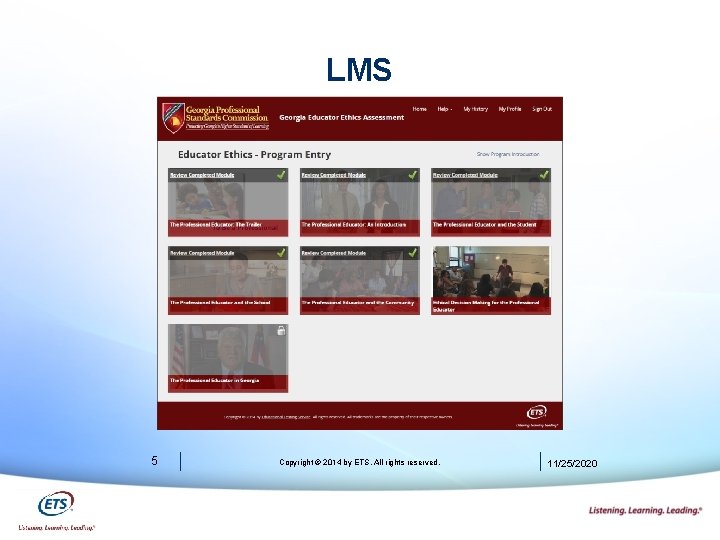 LMS 5 Copyright © 2014 by ETS. All rights reserved. 11/25/2020 