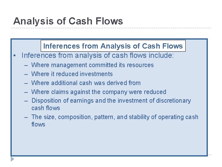 Analysis of Cash Flows Inferences from Analysis of Cash Flows • Inferences from analysis