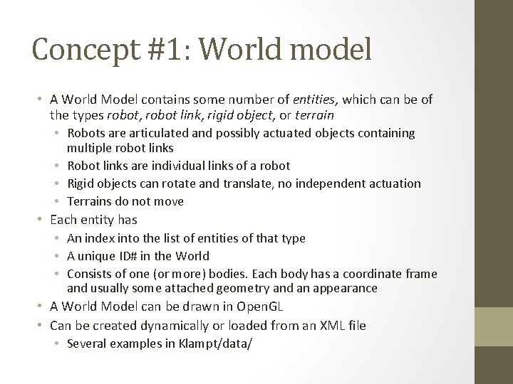 Concept #1: World model • A World Model contains some number of entities, which