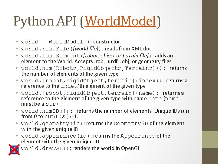 Python API (World. Model) • world = World. Model(): constructor • world. read. File([world