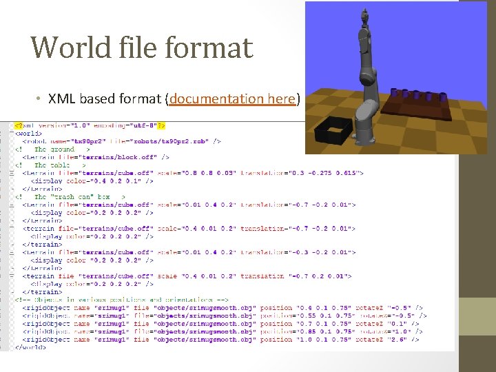 World file format • XML based format (documentation here) 