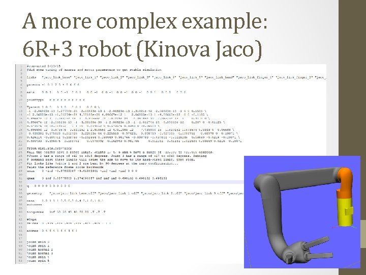 A more complex example: 6 R+3 robot (Kinova Jaco) 