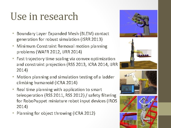 Use in research • Boundary Layer Expanded Mesh (BLEM) contact generation for robust simulation