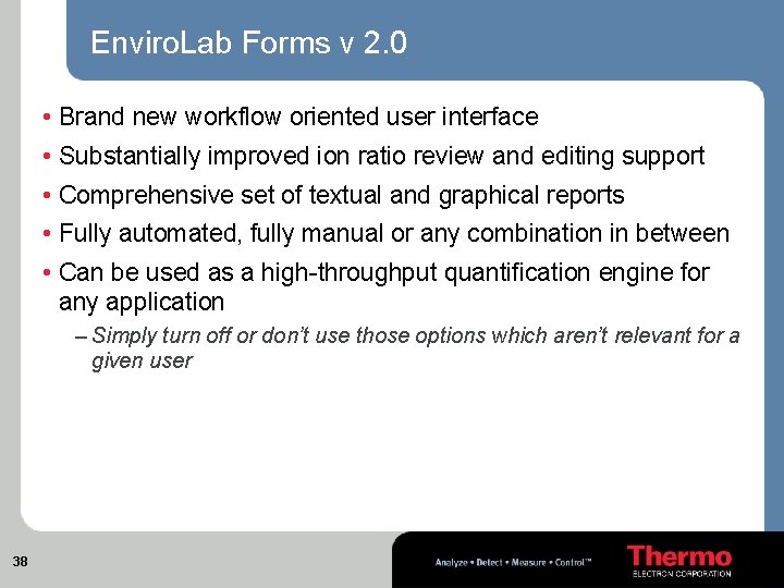 Enviro. Lab Forms v 2. 0 • Brand new workflow oriented user interface •