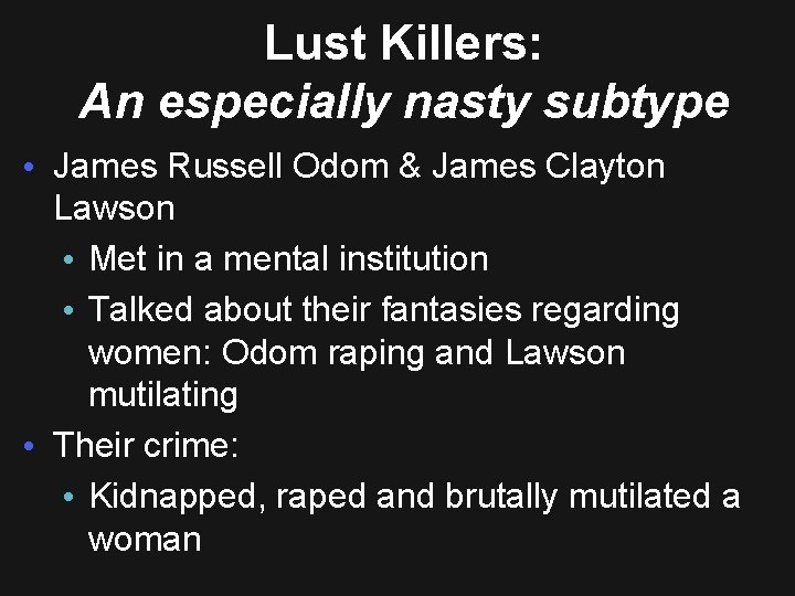 Lust Killers: An especially nasty subtype • James Russell Odom & James Clayton Lawson