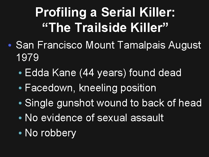 Profiling a Serial Killer: “The Trailside Killer” • San Francisco Mount Tamalpais August 1979