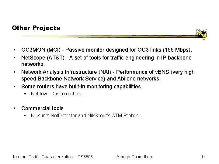 Other Projects OC 3 MON (MCI) - Passive monitor designed for OC 3 links