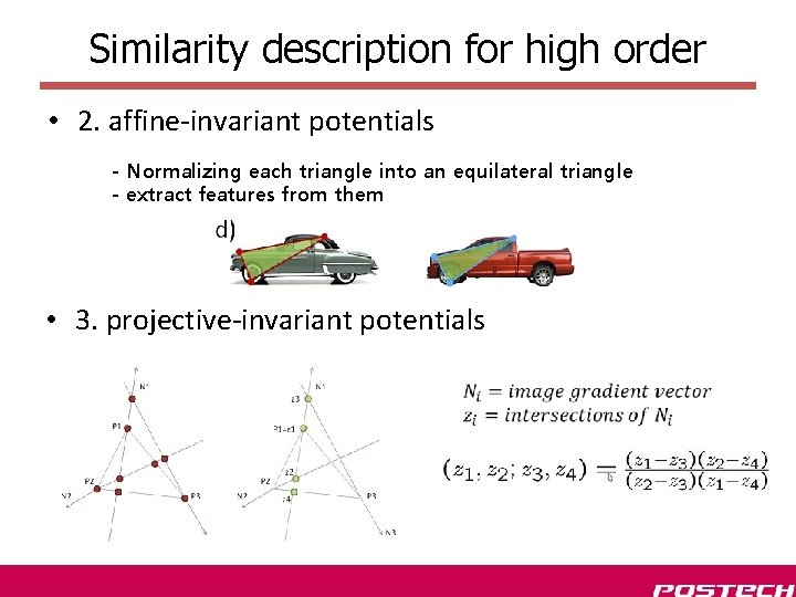 Similarity description for high order • 2. affine-invariant potentials - Normalizing each triangle into