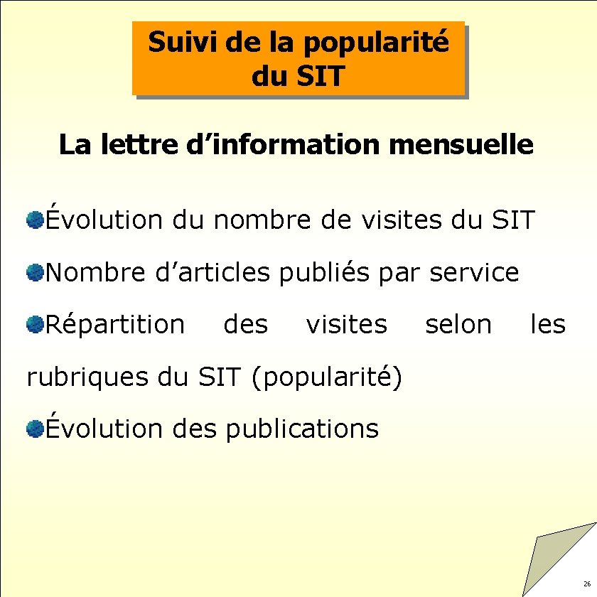 Suivi de la popularité du SIT La lettre d’information mensuelle Évolution du nombre de