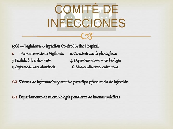 COMITÉ DE INFECCIONES 1968 -> Inglaterra -> Infection Control in the Hospital: 1. Formar